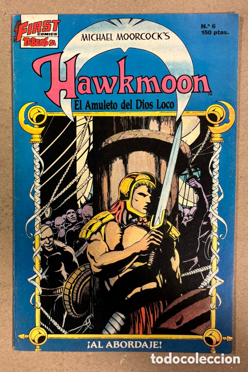 Tebeos: HAWKMOON EL AMULETO DEL DIOS LOCO N&deg; 6 (TEBEOS S.A. FIRST C&Oacute;MICS). &iexcl;AL ABORDAJE!