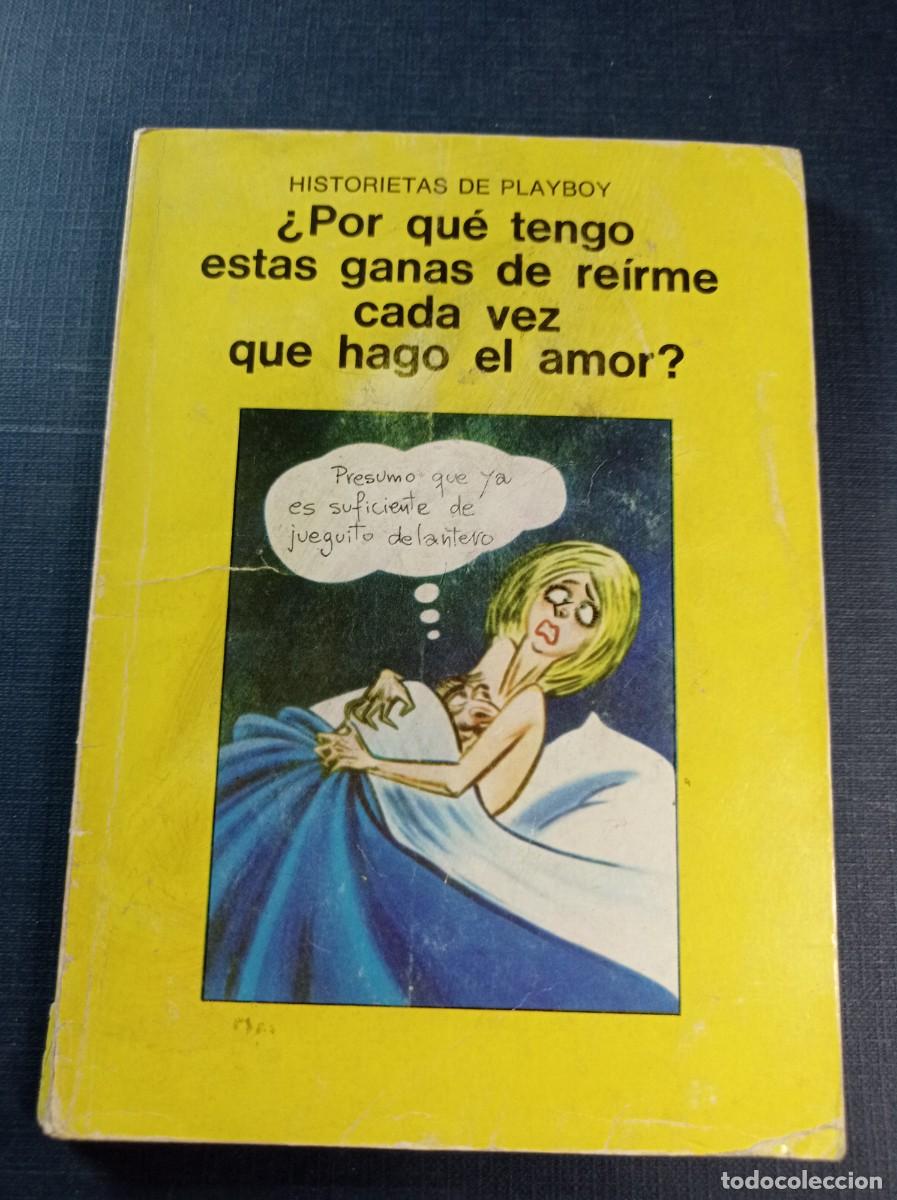 Tebeos: &iquest;POR QU&Eacute; TENGO ESTAS GANAS DE RE&Iacute;RME CADA VEZ QUE HAGO EL AMOR? HISTORIETAS DE PLAYBOY. SERR, 1975 +