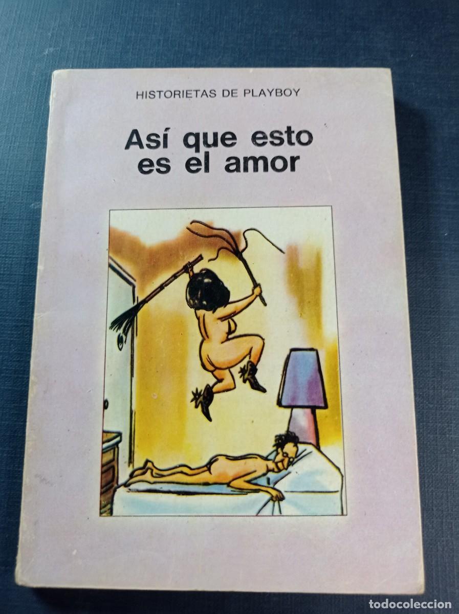 Tebeos: AS&Iacute; QUE ESTO ES EL AMOR. HISTORIETAS DE PLAYBOY. EDICIONES SERR, BUENOS AIRES, 1975 +