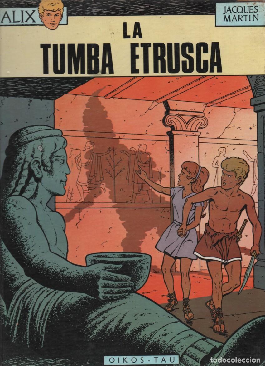 Tebeos: LAS AVENTURAS DE ALIX: LA TUMBA ETRUSCA. JACQUES MARTIN. OIKOS-TAU, 1&ordf; EDICION 1970.