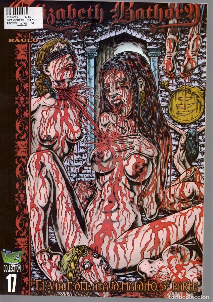 Tebeos: ELIZABETH BATHORY 2 EL VIAJE DEL ATAUD MALDITO 3&ordf; PARTE. RAULO. WET COLLECTION 17. EROTICA. RARO