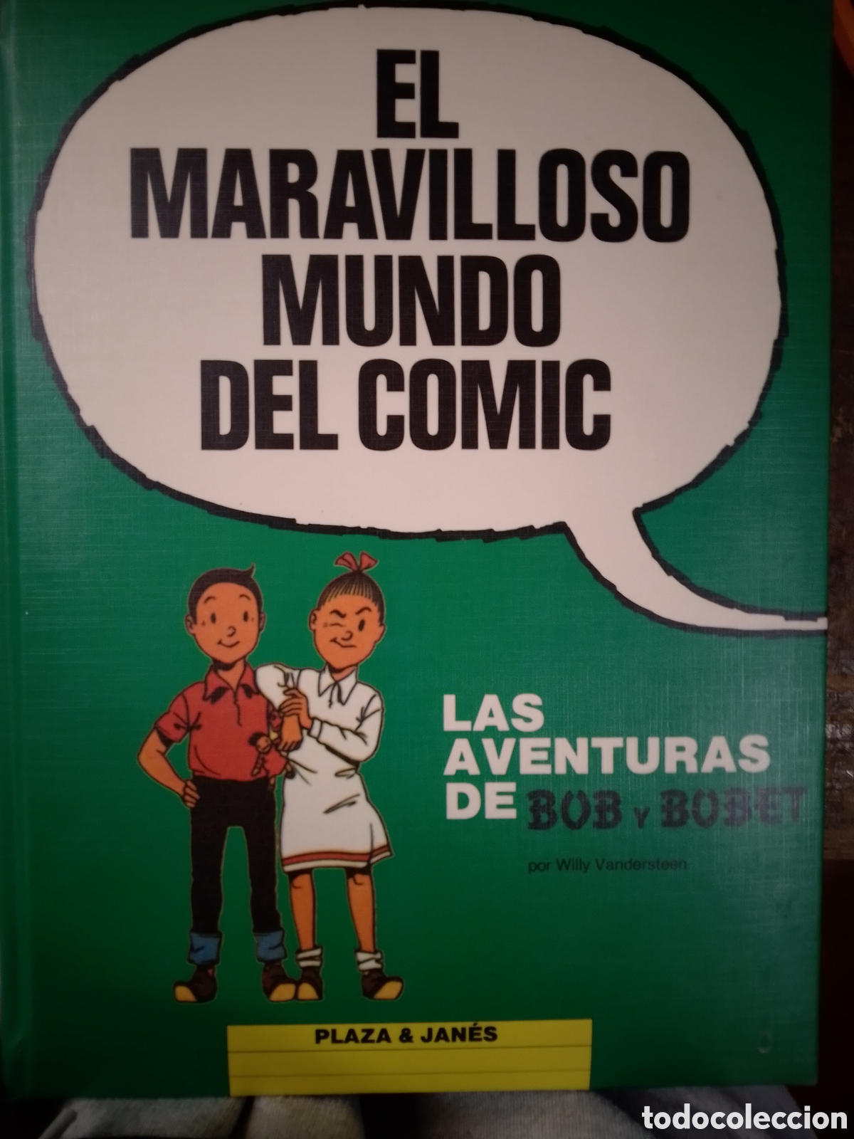 Tebeos: EL MARAVILLOSO MUNDO DEL COMIC. BOB Y BOBET. VANDERSTEEN, WILLY. PLAZA & JANES. 1989