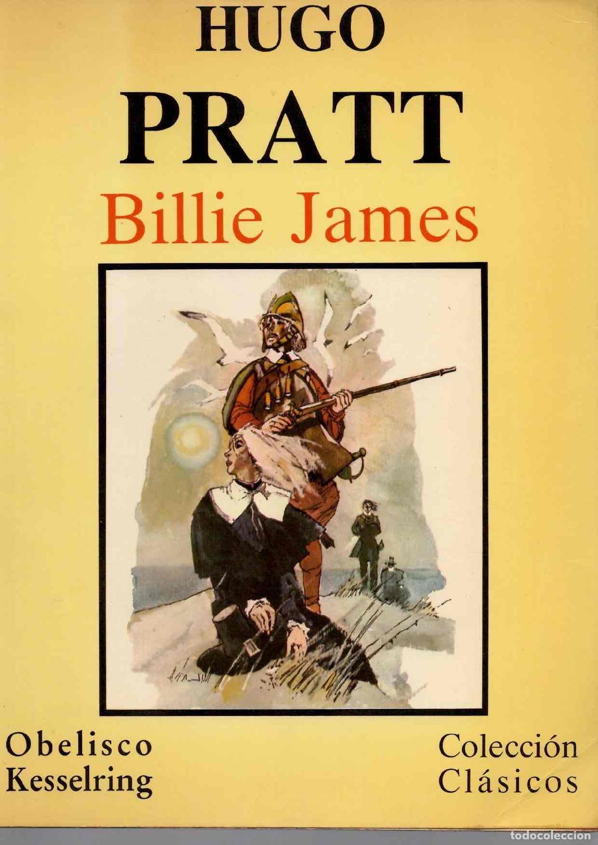 Tebeos: HUGO PRATT BILLIE JAMES. OBELISCO KESSELRING. COLECCION CLASICOS 1985