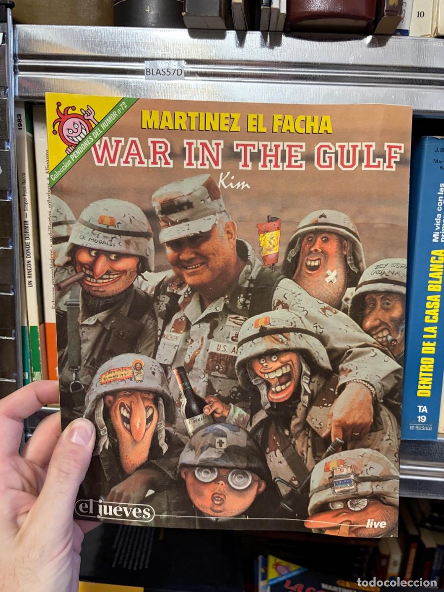 Tebeos: Blas57D MARTINEZ EL FACHA. WAR IN THE GULF. KIM. COLECCI&Oacute;N ENDONES DEL HUMOR N&ordm; 72 EL JUEVES
