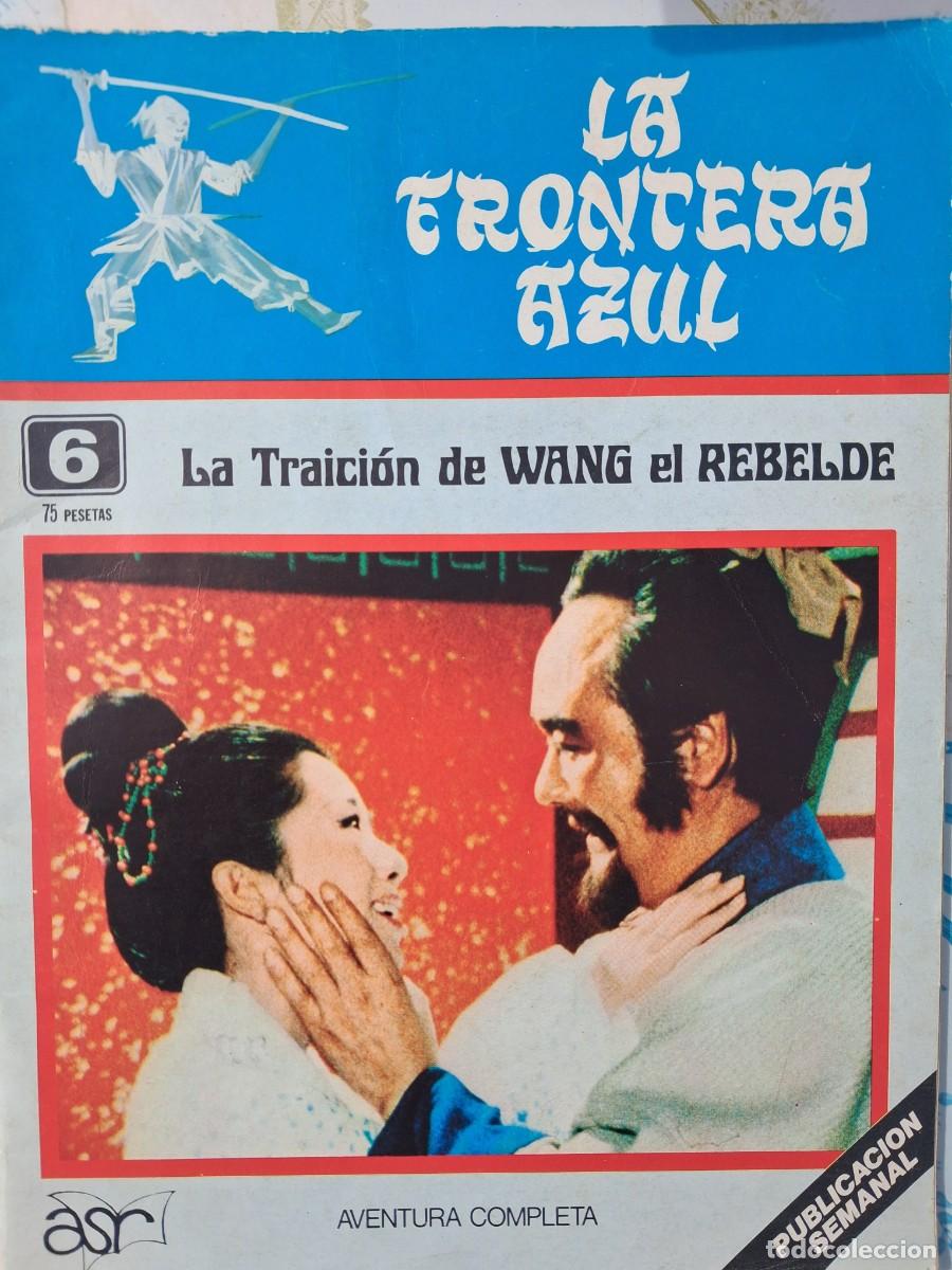 Tebeos: La Frontera Azul n&ordm; 6 - La traici&oacute;n de Wang, el rebelde (Antonio San Rom&aacute;n, 1978) fotonovela - raro