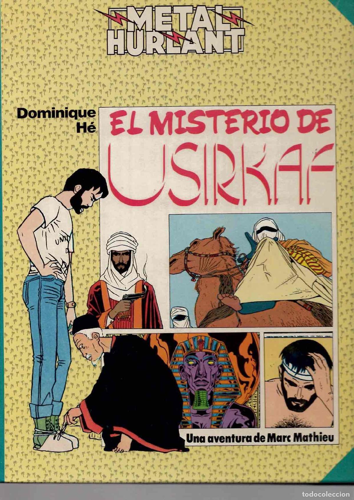 Tebeos: EL MISTERIO DE USIRKAF UNA AVENTURA DE MARC MATHIEU. DOMINIQUE H&Eacute;. METAL HURLANT EUROCOMIC
