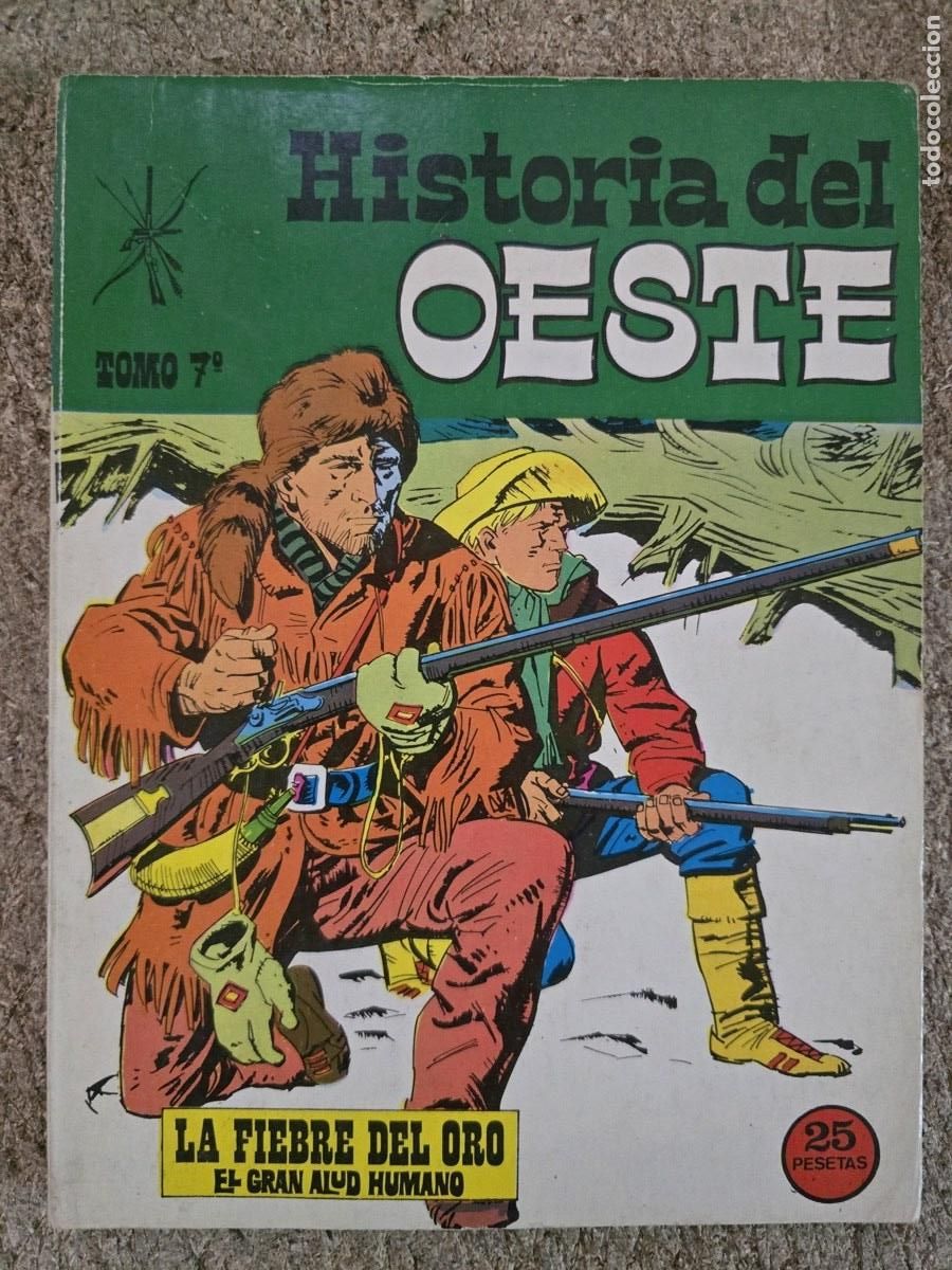 Tebeos: Historia del Oeste 7 La Fiebre del Oro.El Gran Alud Humano.Eurodit
