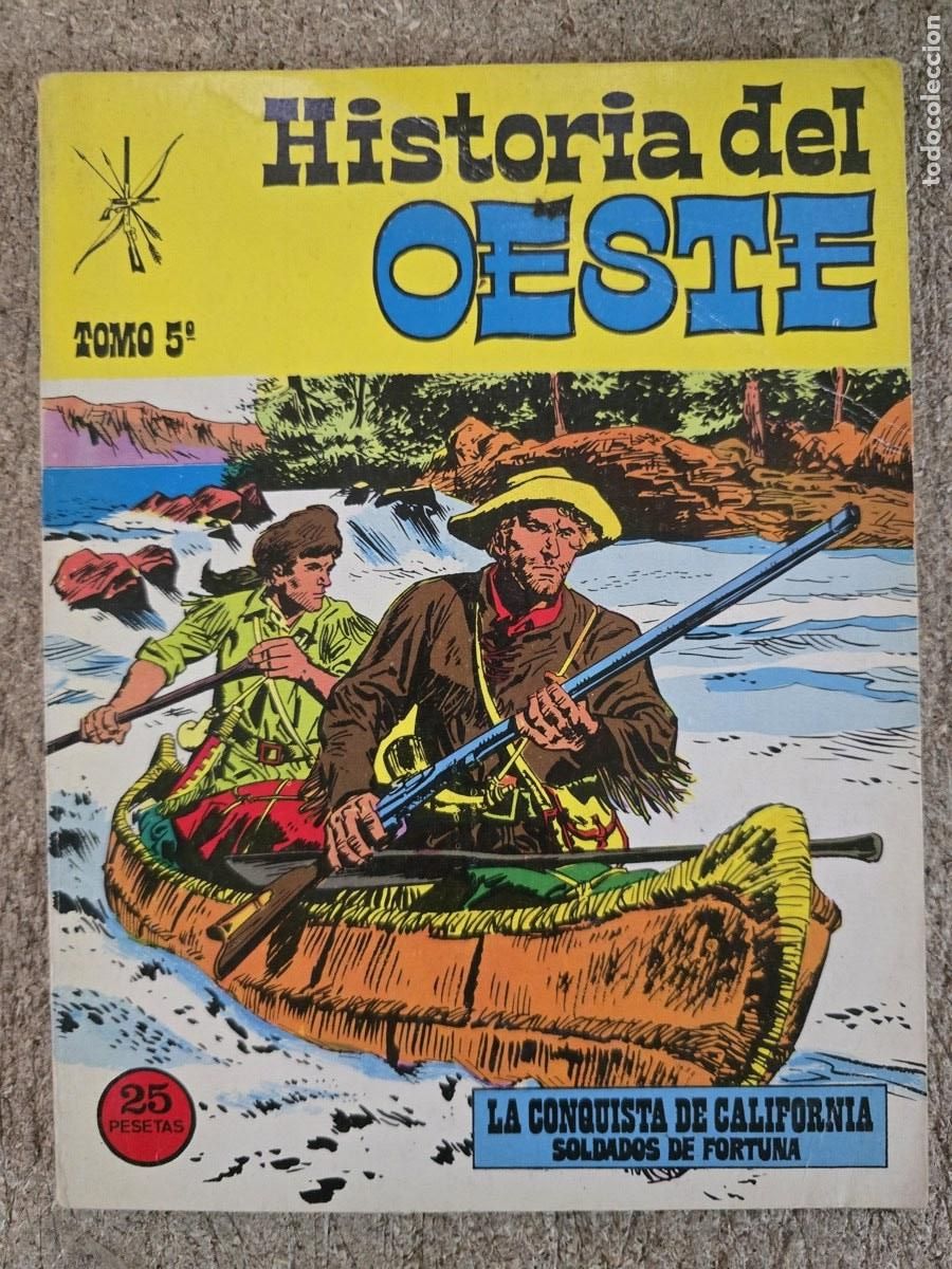 Tebeos: Historia del Oeste 5 La Conquista de California Soldados de Fortuna.Eurodit