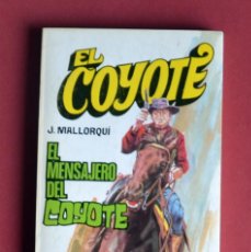 Tebeos: EL COYOTE Nº 101.EL MENSAJERO DEL COYOTE - JOSE MALLORQUI. AÑO 1975. EDICIONES FAVENCIA