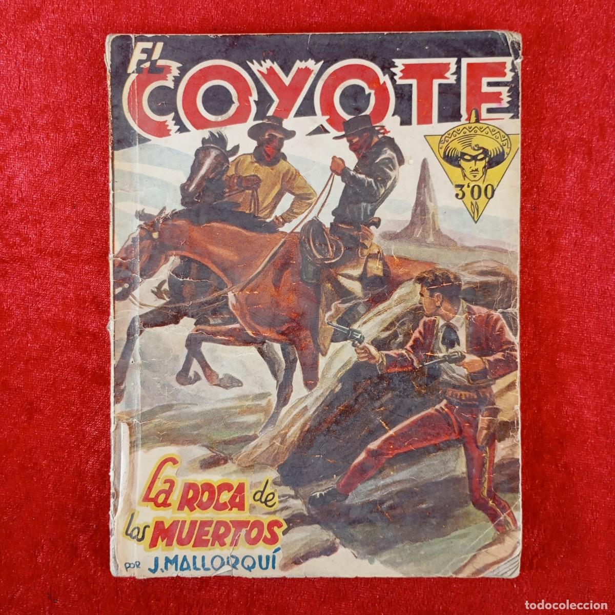Tebeos: EL COYOTE - LA ROCA DE LOS MUERTOS - J. MALLORQU&Iacute; - EDICIONES CLIPER - -1946 / 1873