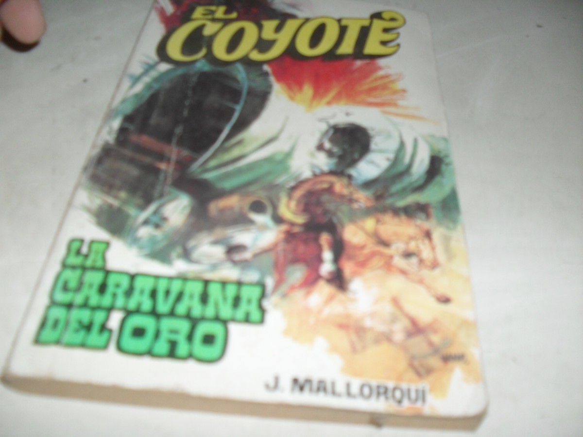 Tebeos: NOVELA EL COYOTE N&ordm; 72,LA CARAVANA DE ORO,CON DIBUJOS DE C.PRUNES,192.FAVENCIA,1973