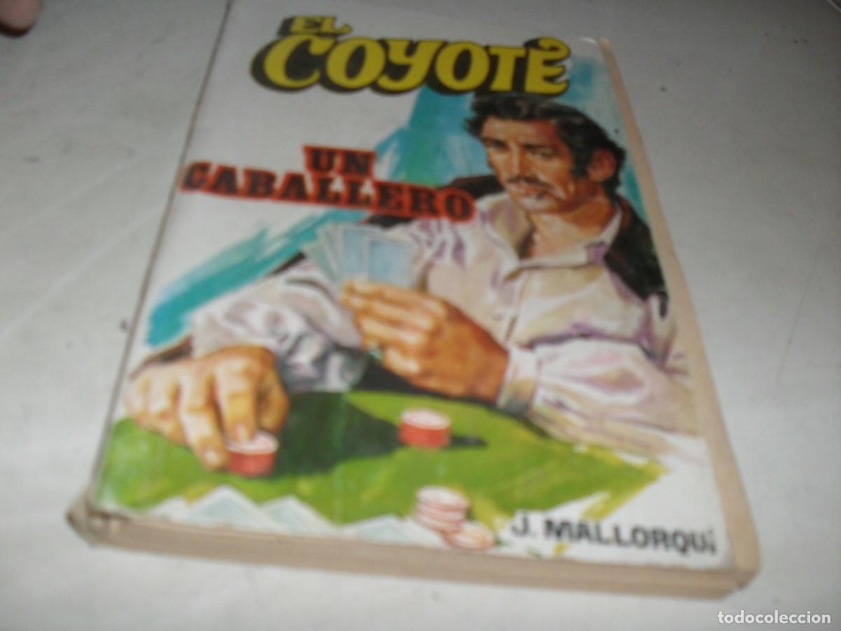 Tebeos: NOVELA EL COYOTE N&ordm; 47,UN CABALLERO,CON DIBUJOS DE C.PRUNES,192.FAVENCIA,1973