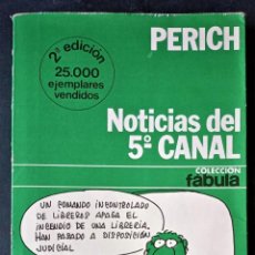 Tebeos: PERICH: NOTICIAL DEL 5º CANAL - COLECCIÓN FABULA (1977). Lote 337275963