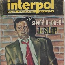 Tebeos: EL SENCILLO CASO DE J. SLIP/ INTERPOL Nº 24 / EDITORIAL DÓLAR