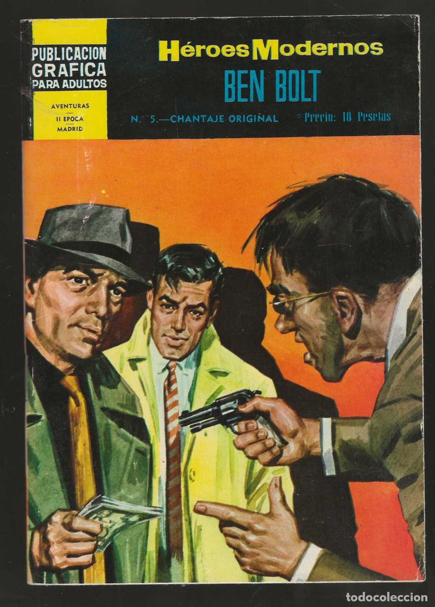 Tebeos: H&Eacute;ROES MODERNOS -- BEN BOLT -- N&ordm; 5 CHANTAJE ORIGINAL