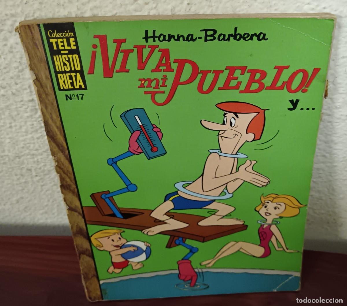 Tebeos: &iexcl;VIVA MI PUEBLO! Y... HANNA-BARBERA COLECCI&Oacute;N TELE-HISTORIETA N&ordm; 17 ERSA A&Ntilde;O 1970