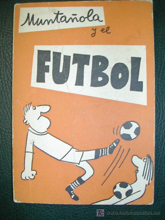 Tebeos: MUNTAÑOLA Y EL FUTBOL. 111 PAGINAS DE CHISTES DE FUTBOL. PLANCTON 1973