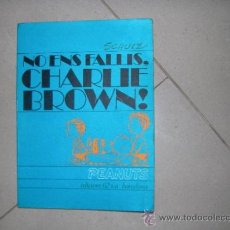 Tebeos: NO ENS FALLIS, CHARLIE BROWN! 1ª EDICION JUNIO 1975, TRADUCCION DE ANTONI PIGRAU I RODRIGUEZ. Lote 38579587