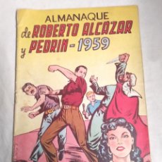 Tebeos: ROBERTO ALCÁZAR Y PEDRÍN ALMANAQUE AÑO 1959, ORIGINAL COMPLETO. Lote 261999855