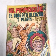 Tebeos: ROBERTO ALCÁZAR Y PEDRÍN ALMANAQUE AÑO 1954, ORIGINAL COMPLETO. Lote 262000015