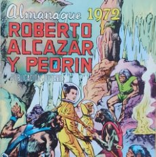 Tebeos: ALMANAQUE 1972 ROBERTO ALCAZAR Y PEDRIN - ORIGINAL DE EPOCA VALENCIANA.. Lote 331771468