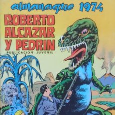 Tebeos: ALMANAQUE 1974 ROBERTO ALCAZAR Y PEDRIN - ORIGINAL DE EPOCA VALENCIANA.. Lote 331772293