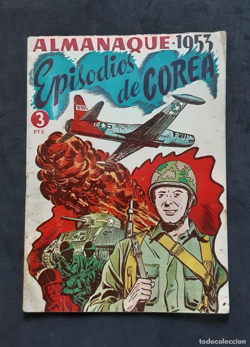 Tebeos: EPISODIOS DE COREA # ALMANAQUE 1953 # EXCLUSIVAS GRAFICAS RICART # GENERO BELICO
