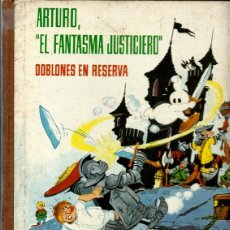 Tebeos: ARTURO EL FANTASMA - DOBLONES EN RESERVA - FERMA 1964, COLECCION IMAGENES Y AVENTURAS, TAPA DURA
