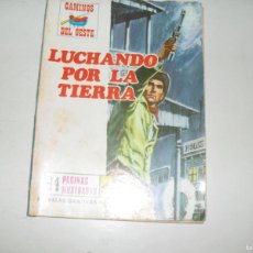 Tebeos: CAMINOS DEL OESTE 144 LUCHANDO POR LA TIERRA,(DE 153).PRODUCCIONES EDITORIALES,1971