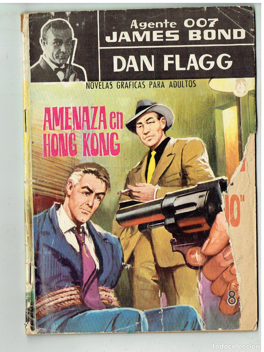 Tebeos: AGENTE 007. JAMES BOND. DAN FLAGG. N&ordm; 1. AMENAZA EN HONG KONG. ILUSTRADA FERMA, 1965 (P/D39)