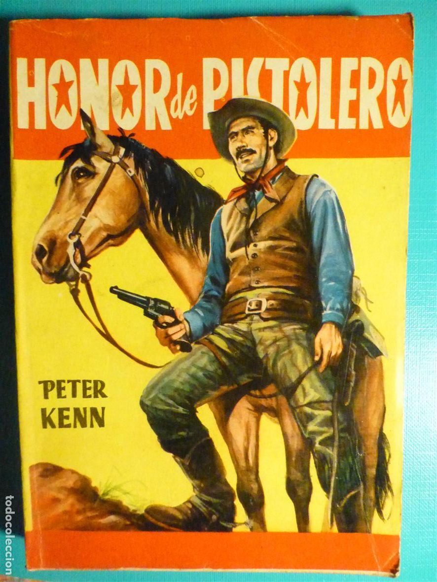 Tebeos: Novela Pulp Peter Kenn - Colecci&oacute;n Salvaje Oeste N&ordm; 17 - Honor de Pistolero - Ed. Ferma A&ntilde;o 1958