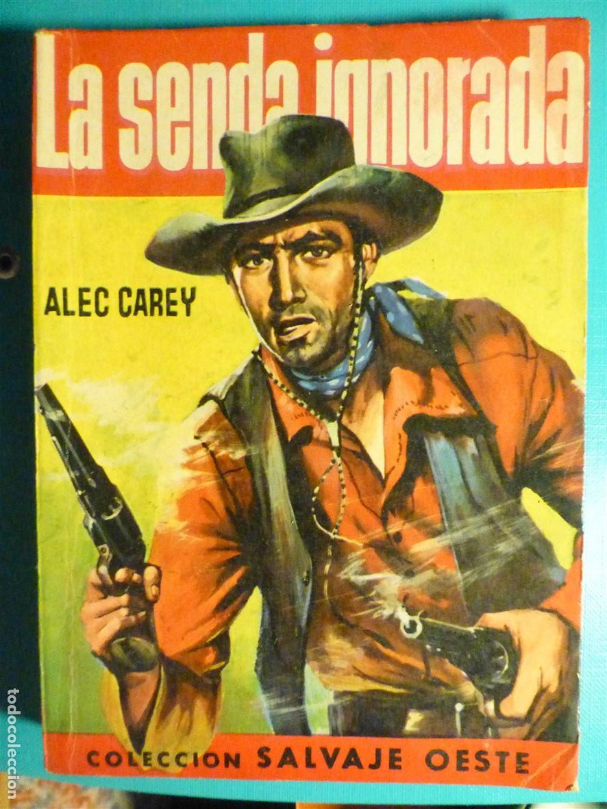 Tebeos: Novela Pulp Alec Carey - Colecci&oacute;n Salvaje Oeste N&ordm; 6 - La Senda Ignorada - Ed. Ferma A&ntilde;o 1958