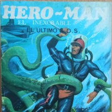 Livros de Banda Desenhada: HERO-MAN EL INEXORABLE ULTIMO S.O.S. - EDICIONES GALAOR.. Lote 355724835