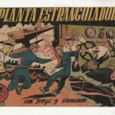 Tebeos: JORGE Y FERNANDO Nº 62 - LA PLANTA ESTRANGULADORA - HISPANO AMERICANA 1941