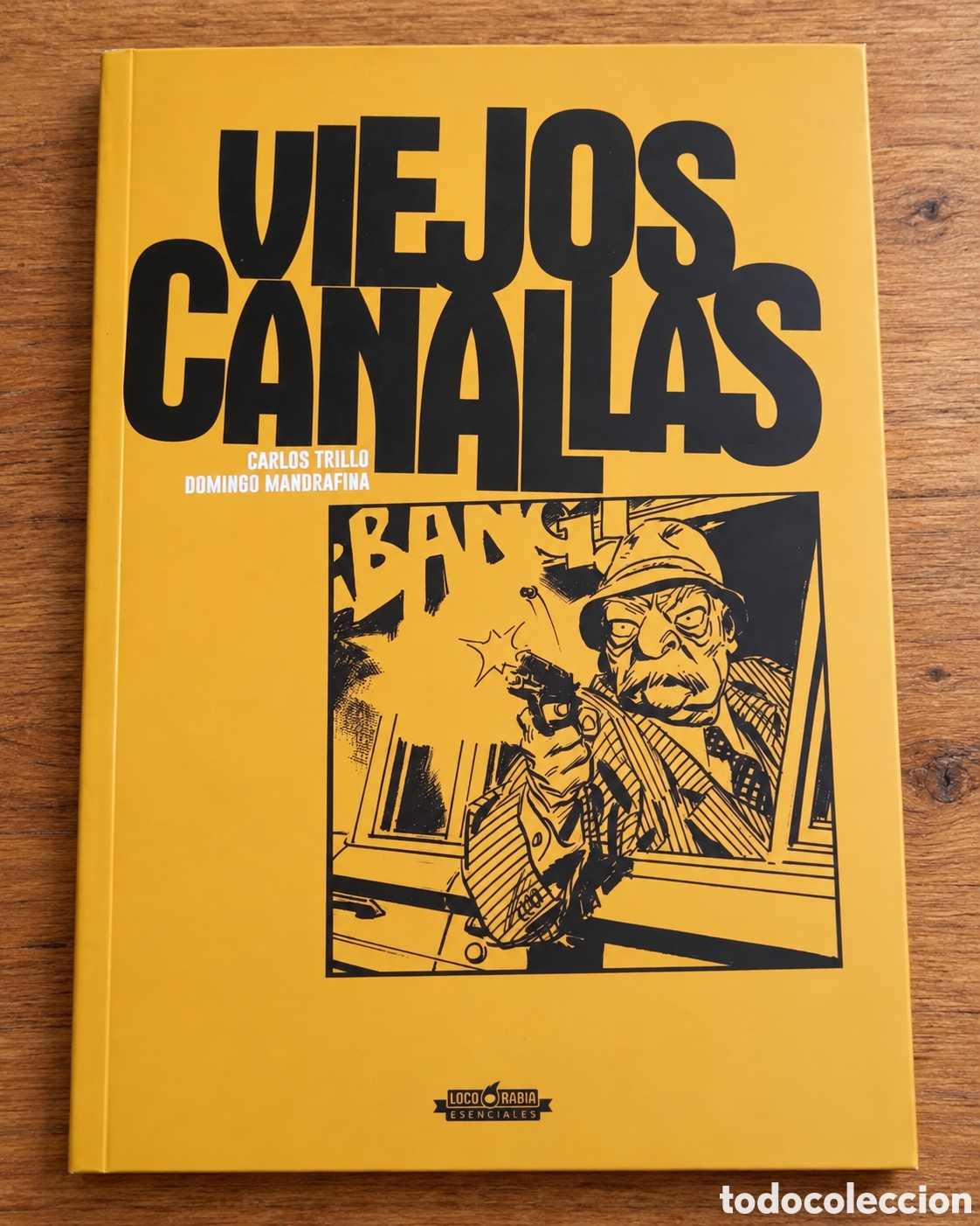 Tebeos: CARLOS TRILLO / DOMINGO &ldquo;CACHO&rdquo; MANDRAFINA &ndash; VIEJOS CANALLAS &ndash; LOCO RABIA &ndash; 2024 &ndash; LMD