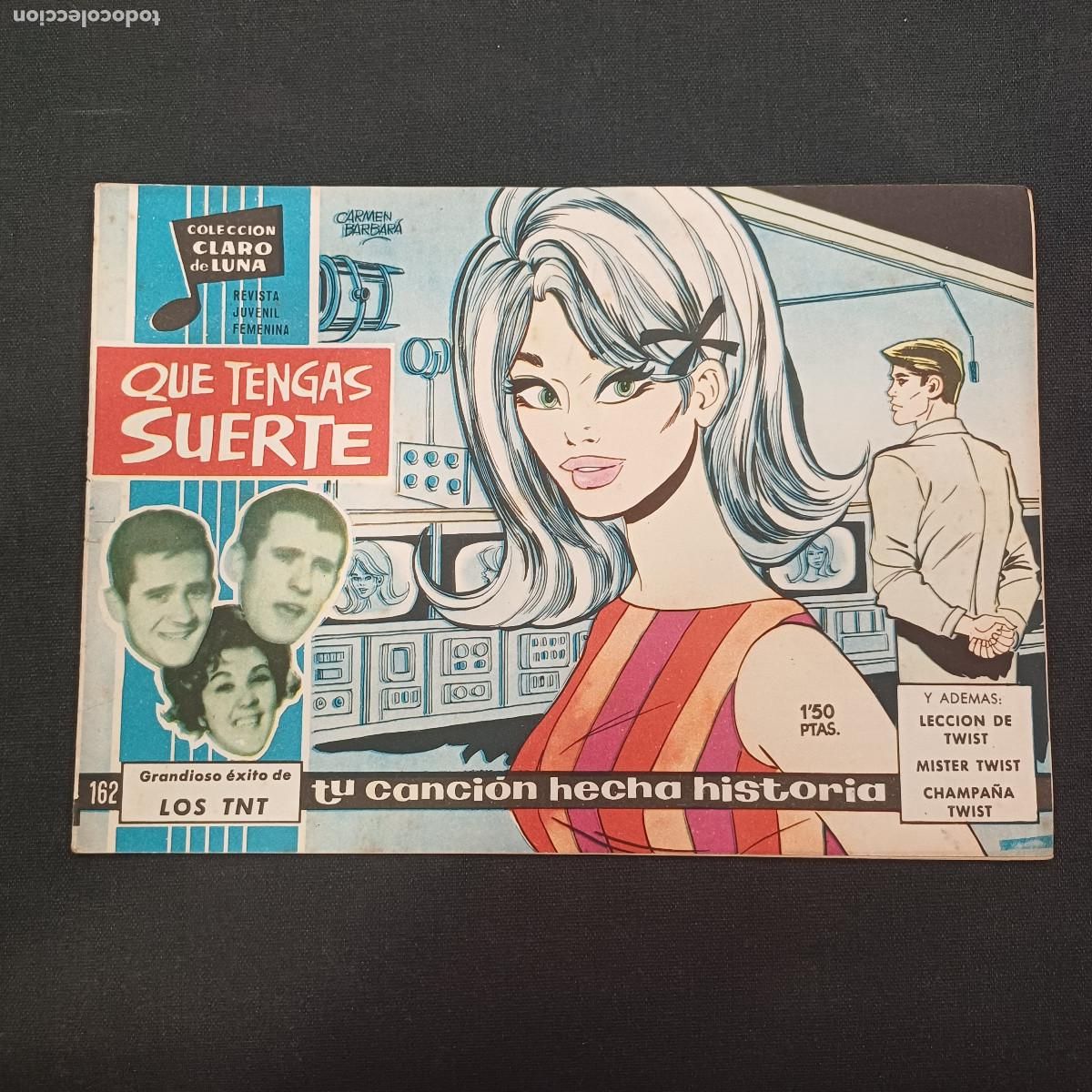 Tebeos: COLECCION CLARO DE LUNA/QUE TENGAS SUERTE/LOS TNT/N&ordm;162.