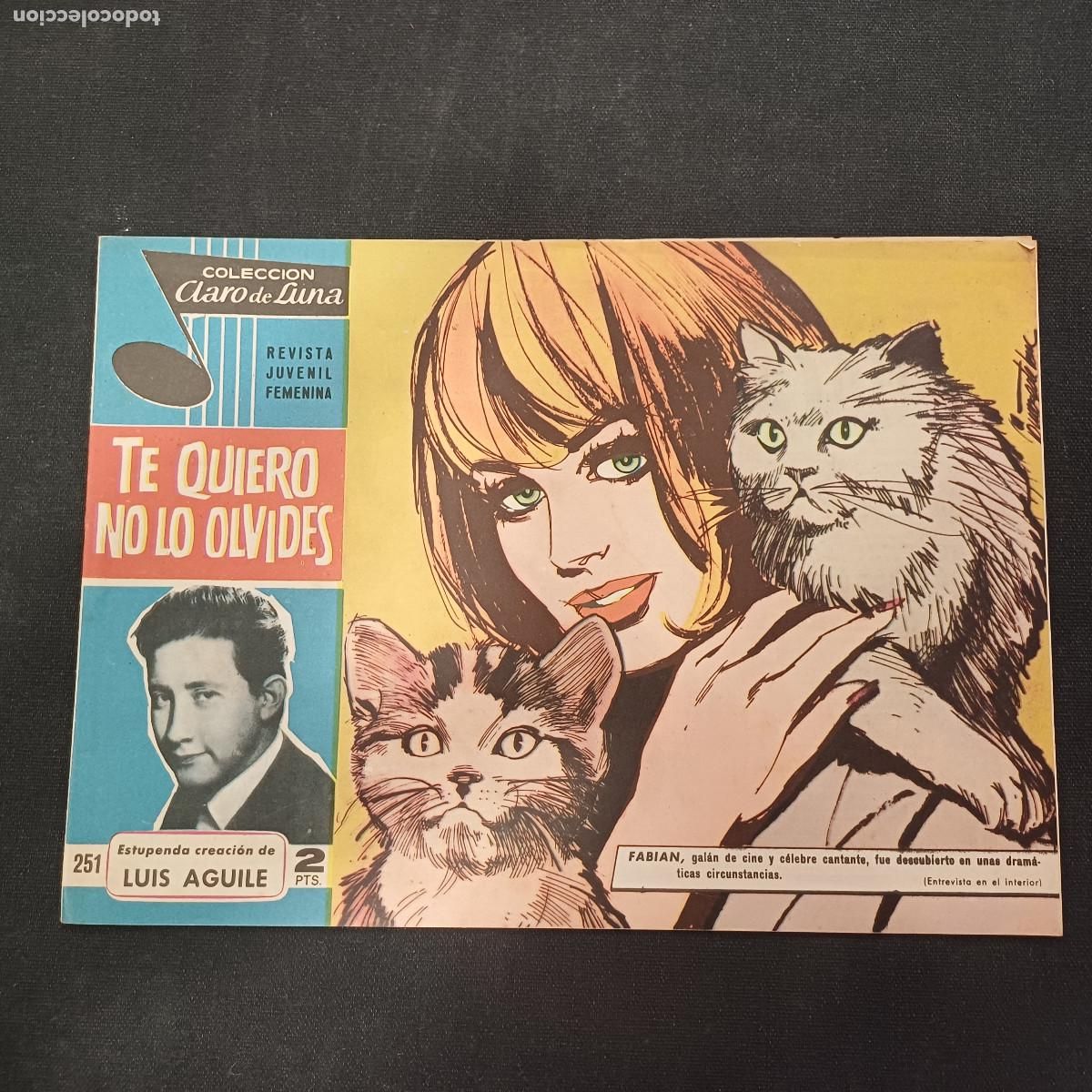 Tebeos: COLECCION CLARO DE LUNA/TE QUIERO NO LO OLVIDES/LUIS AGUILE/N&ordm;251.