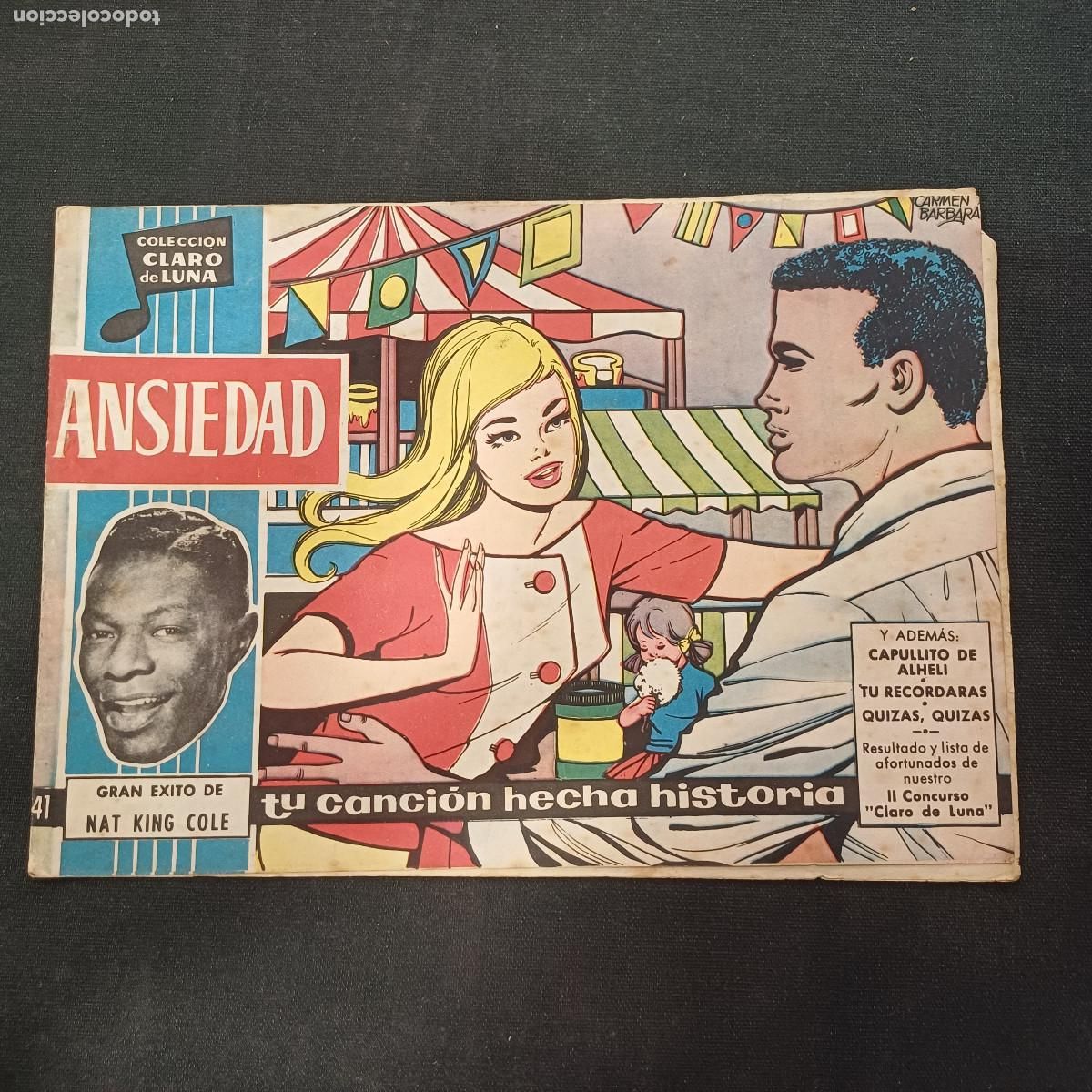 Tebeos: COLECCION CLARO DE LUNA/ANSIEDAD/NAT KING COLE/N&ordm;41.
