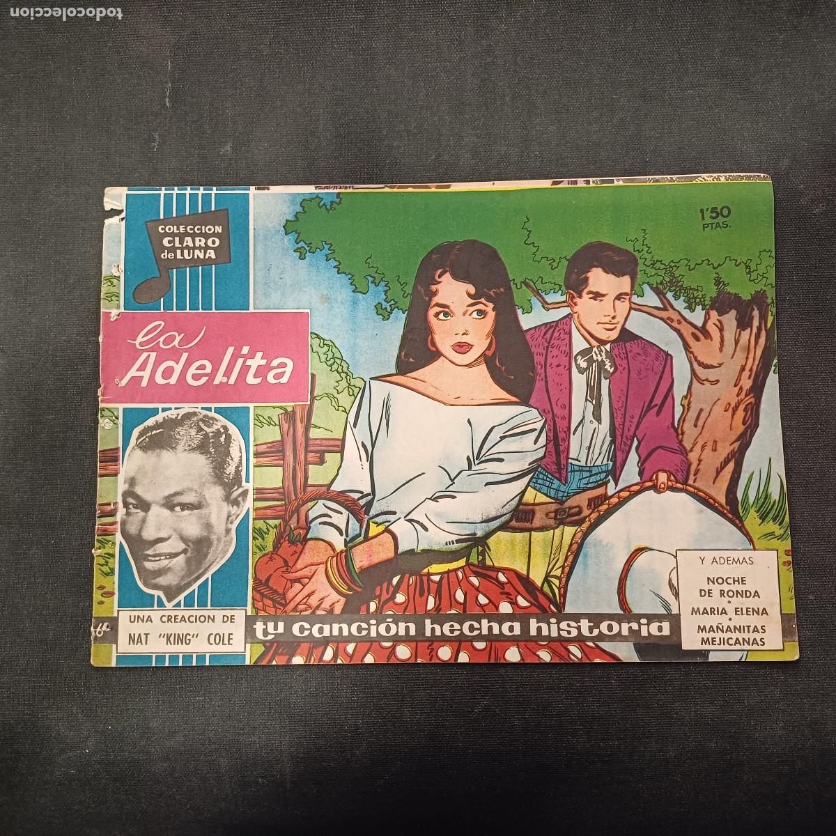 Tebeos: COLECCION CLARO DE LUNA/LA ADELITA/NAT KING COLE/N&ordm;6.