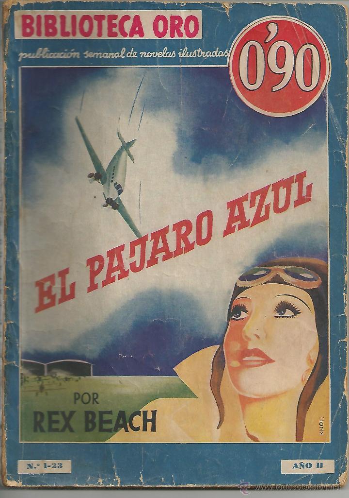 Tebeos: BIBLIOTECA ORO N&ordm; 1-23 - EL PAJARO AZUL - REX BEACH (PRIMERA EDICI&Oacute;N 1935)