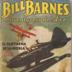 Livros de Banda Desenhada: GEORGE L. EATON BILL BARNES AVENTURERO DEL AIRE EL FANTASMA DE LA NIEBLA MOLINO Nº 9 ARGENTINA 1938. Lote 50082574