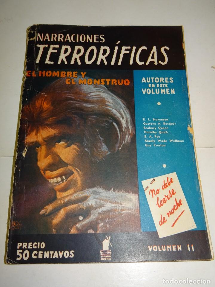 (M) NARRACIONES TERRORÍFICAS N.11 EL HOMBRE Y EL MONSTRUO, EDT MOLINO, ALGUNA ROTURITA EN EL LOMO (Tebeos y Comics - Molino)