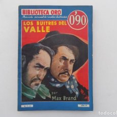 Tebeos: LIBRERIA GHOTICA. MAX BRAND. LOS BUITRES DEL VALLE. BIBLIOTECA ORO.1934. FOLIO.NÚM. 1-24