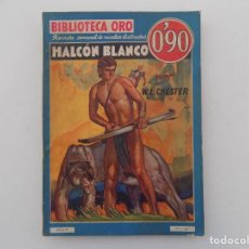 Tebeos: LIBRERIA GHOTICA. W.L. CHESTER. HALCÓN BLANCO. BIBLIOTECA ORO.1935. FOLIO. NÚM. 1-35