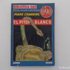 Tebeos: LIBRERIA GHOTICA. MARK CHANNING. EL PITON BLANCO. BIBLIOTECA ORO.1935. FOLIO.NÚM. 1-26. Lote 332217318