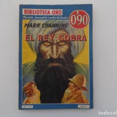 Tebeos: LIBRERIA GHOTICA. MARK CHANNING. EL REY COBRA. 1935.BIBLIOTECA ORO. FOLIO .ILUSTRADO. NÚM. 1-29. Lote 333182988
