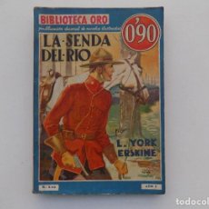Tebeos: LIBRERIA GHOTICA. YORK ERSKINE. LA SENDA DEL RIO.1934. BIBLIOTECA ORO. FOLIO. ILUSTRADO. NÚM. 1-10. Lote 338492283