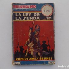 Tebeos: LIBRERIA GHOTICA. ROBERT AMES BENNET.LA LEY DE LA SENDA.1934 BIBLIOTECA ORO.FOLIO.ILUSTRADO.NÚM. 1-5