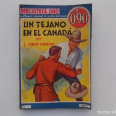 Tebeos: LIBRERIA GHOTICA. YORK ERSKINE. UN TEJANO EN EL CANADÁ.1934.BIBLIOTECA ORO.FOLIO.ILUSTRADO.NÚM. 1-3. Lote 338505133
