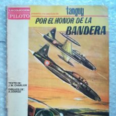 Tebeos: TANGUY - 1966 - POR EL HONOR DE LA BANDERA - CHARLIER / UDERZO - COL. PILOTO, ED. MOLINO - TG. Lote 347709693